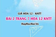 Giải bài 2 trang 7 Hóa 12 Kết nối tri thức SGK